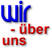 wir - &uuml;ber uns